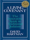 A Living Covenant: The Innovative Spirit in Traditional Judaism