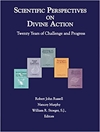 Scientific Perspectives on Divine Action: Twenty Years of Challenge and Progress