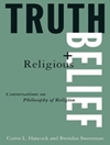 حقیقت و باور دینی: تأملات فلسفی در فلسفه دین [کتابشناسی انگلیسی]