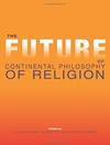 آینده فلسفه قاره‌ای دین [کتاب انگلیسی]	