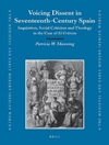 ابراز مخالفت در اسپانیا قرن هفدهم: تفتیش عقاید، نقد اجتماعی و الهیات در مورد «انتقاد» [کتاب انگلیسی]	