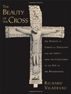 زیبایی صلیب: مصائب مسیح در الهیات و هنرها از دخمه ها تا آستانه رنسانس [کتاب انگلیسی]	