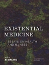 پزشکی وجودی: مقالاتی در مورد سلامت و بیماری [کتاب انگلیسی]