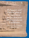 Religious and Philosophical Conversion in the Ancient Mediterranean Traditions	