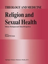 دین و سلامت جنسی: دیدگاه‌های اخلاقی، الهیاتی و بالینی [کتاب انگلیسی]