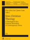 الهیات چینی-مسیحی: جنبشی فرهنگی الهیاتی در چین معاصر [کتاب انگلیسی]