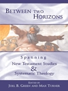 بین دو افق: فراگیری مطالعات عهد جدید و الهیات سیستماتیک [کتاب انگلیسی]	