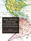 نژاد، قومیت، جرم و عدالت کیفری در قاره آمریکا [کتاب انگلیسی]