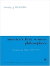 اولین فیلسوفان زن آمریکا: بذر هگل، 1860-1925 [کتاب انگلیسی]