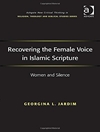 بازیابی صدای زن در کتاب مقدس اسلامی: زنان و سکوت [کتاب انگلیسی]
