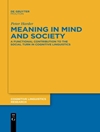 معنا در ذهن و جامعه: کمکی کاربردی به چرخش اجتماعی در زبان‌شناسی شناختی [کتاب انگلیسی]