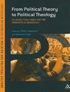از نظریه سیاسی تا الهیات سیاسی: چالش های مذهبی و چشم انداز دموکراسی [کتاب انگلیسی]