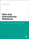 خدا و روابط بین الملل: الهیات مسیحی و سیاست جهانی [کتاب انگلیسی]