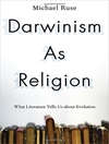 داروینیسم به عنوان دین: آنچه ادبیات در مورد تکامل به ما می‌گوید [کتاب انگلیسی]
