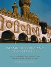 اصلاحات اسلامی و محافظه کاری: الازهر و تکامل اسلام سنی مدرن [کتاب انگلیسی]
