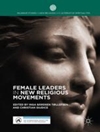 رهبران زن در جنبش های دینی جدید [کتاب انگلیسی]