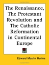 رنسانس، انقلاب پروتستانی و اصلاحات کاتولیک در اروپای قاره‌ای [کتاب انگلیسی]