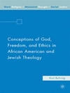مفاهیم خدا، آزادی و اخلاقیات در الهیات آفریقایی-آمریکایی و یهودی