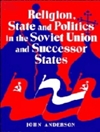 دین، دولت و سیاست در اتحاد جماهیر شوروی و کشورهای جانشین، 1953-1993 [کتاب انگلیسی]