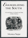 انجیلی کردن جنوب: تاریخ اجتماعی کلیسا و دولت در آمریکای اولیه [کتاب انگلیسی]