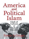آمریکا و اسلام سیاسی: برخورد فرهنگ ها یا تضاد منافع؟ [کتاب انگلیسی]