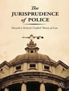 نظریه حقوقی پلیس: به سوی یک نظریه واحد عمومی قانونی [کتاب انگلیسی]