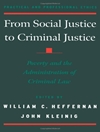 از عدالت اجتماعی تا عدالت کیفری: فقر و اداره حقوق کیفری [کتاب انگلیسی]