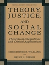 نظریه، عدالت و تغییر اجتماعی: ادغام نظری و کاربردهای انتقادی [کتاب انگلیسی]