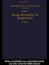 تاریخ فلسفه راتلج جلد دوم: از ارسطو تا آگوستین [کتاب انگلیسی]