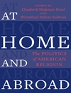 در خانه و خارج از کشور: سیاست دین آمریکایی [کتاب انگلیسی]