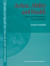 کنش، توانایی و سلامت: مقالاتی در فلسفه عمل و رفاه [کتاب انگلیسی]