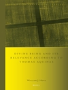 Divine Being and Its Relevance According to Thomas Aquinas	