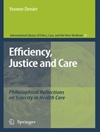 کارایی، عدالت و مراقبت: تأملات فلسفی در مورد کمبود در خدمات درمانی [کتاب انگلیسی]