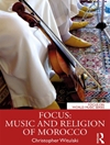 تمرکز: موسیقی و دین در مراکش [کتاب انگلیسی]