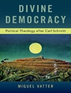 دموکراسی الهی: الهیات سیاسی پس از کارل اشمیت [کتاب انگلیسی]