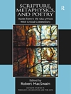 Scripture, Metaphysics, and Poetry: Austin Farrer's The Glass of Vision With Critical Commentary	