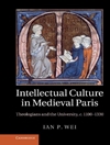 فرهنگ فکری در پاریس قرون وسطی: متکلمان و دانشگاه، حدود 1100-1330 [کتاب انگلیسی]