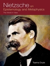 Nietzsche on epistemology and metaphysics : the world in view