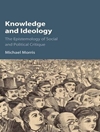 Knowledge and Ideology: The Epistemology of Social and Political Critique