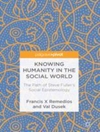 Knowing Humanity in the Social World: The Path of Steve Fuller’s Social Epistemology