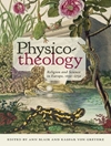 فیزیک الهیات: دین و علم در اروپا، 1650-1750 [کتاب انگلیسی]