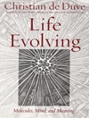 زندگی در حال تکامل: مولکول ها، ذهن و معنا [کتاب انگلیسی]