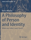 فلسفه شخص و هویت: وقتی آنجا نبودم کجا بودم؟ [کتاب انگلیسی]