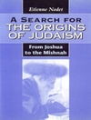 جست‌وجوی ریشه‌های یهودیت: از یوشع تا میشنا [کتاب انگلیسی]