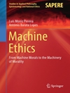 Machine Ethics: From Machine Morals To The Machinery Of Morality