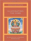Illuminating the Mind: An Introduction to Buddhist Epistemology