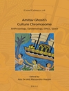 Amitav Ghosh’s Culture Chromosome: Anthropology, Epistemology, Ethics, Space
