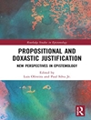 Propositional and Doxastic Justification: New Essays on Their Nature and Significance
