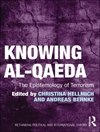 Knowing Al-Qaeda: The Epistemology of Terrorism