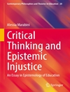 Critical Thinking and Epistemic Injustice: An Essay in Epistemology of Education